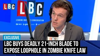 LBC buys deadly 21-inch blade to expose loophole in 'pointless' zombie knife law | LBC