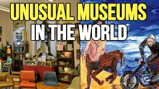 10 Most Unusual Museums in the World to Visit | Unique Museums Around the World