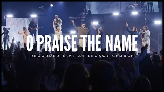 O Praise the Name (Live) [feat. Trenton Bernard]