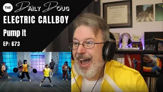 Classical Composer Reacts to ELECTRIC CALLBOY: PUMP IT | The Daily Doug (Episode 673)