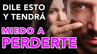 Cómo Hacer que un Hombre Tenga Miedo a a Perderte y Se Esfuerce Más Por Ti en 4 Pasos