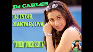 DJ INDIA MANTAP JIWA TUMER TUMER REMIX