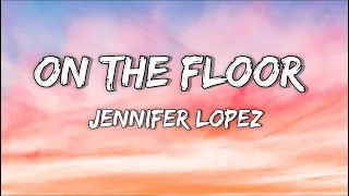 On the Floor by - Jennifer Lopez ( lyrics ) Pano & Mano / ( No Copyright )