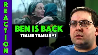 REACTION! Ben is Back Teaser Trailer #1 - Julia Roberts Movie 2018