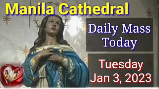 Manila Cathedral • Daily Mass Today • Tuesday • Jan 3, 2023