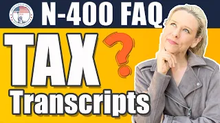 N400 DOCUMENTS for U.S. CITIZENSHIP Interview - Tax Transcripts