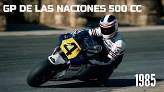 1985. Gran Premio de las Naciones de Motociclismo de 500cc