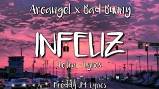Arcangel x Bad Bunny - Infeliz (Letra - Lyrics) (Prod. Lyrics: Freddy JM)