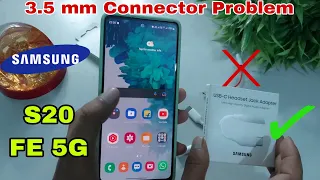 Samsung S20 FE 5G Type C to 3.5 mm Connector Not working problem | 3.5 mm jack for S20 FE,S21 FE,S22