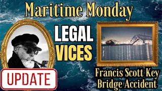 MARITIME MONDAY: UPDATE! Francis Scott Key Bridge Accident.