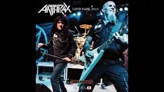 10)ANTHRAX Live 15'- Indians - Loud Park