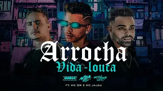 Arrocha Vida Loka = DJ Arthur Lopes, Matheus MPC E DJ Henrique Gomes ft. MC GW E MC Jajau