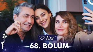 O Kız | 68. Bölüm (HD)