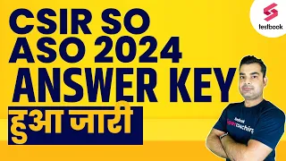 CSIR SO ASO Answer Key 2024 Out | CSIR ASO Answer Key | How to Check CSIR SO ASO Answer Key