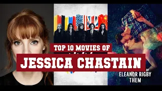 Jessica Chastain Top 10 Movies | Best 10 Movie of Jessica Chastain