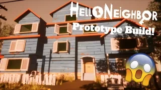 I played the Hello Neighbor Prototype Build!