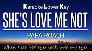 She's Love Me Not - Papa Roach 🎤Karaoke Lower Key🎸