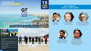 Session 2: G7 Leaders Summit 2021: Panel discussion on key takeaways