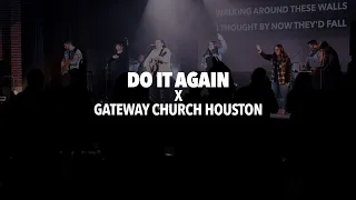 Do It Again by Gateway Church Houston Worship Team