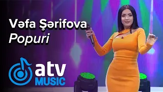 Vəfa Şərifova - Popuri (7 Canlı)