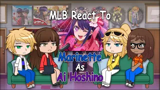 Mlb react to Marinette as Ai Hoshino | Oshi no ko