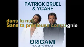 Patrick Bruel & Ycare - Origami [Paroles Audio HQ]