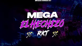 MEGA EL HECHIZO RKT (REMIX) - PERREO | BRAIAN MORAN DJ