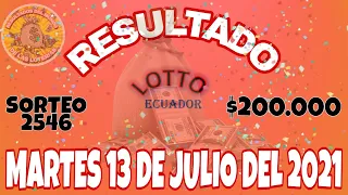 RESULTADOS LOTTO#2546 DEL DÍA MARTES 13 DE JULIO 2021 $200,000 / LOTERÍA DE ECUADOR