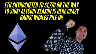 ETH Skyrocketed To $1,770 On The Way To $10K! Altcoin Season Is Here Crazy Gains! Whales Pile In!