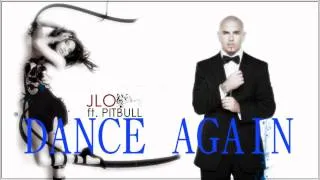 Jennifer Lopez - Dance Again ft. Pitbull (AUDIO)