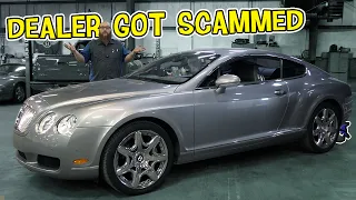 Dealer Scammed! Bentley Got FAKE Repair List