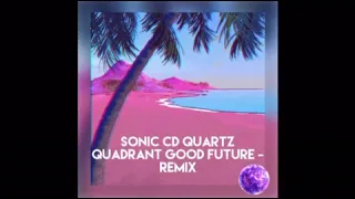 sonic cd quartz quadrant good future remix