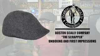 Boston Scally Company "The Scrapper" | Unboxing and First Impressions