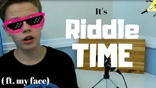 It's Riddle Time