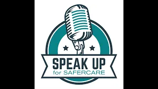 Speak Up for SaferCare #9: A Certified Midwife's Perspective with Katie Grennan