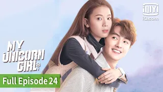 My Unicorn Girl  | Episode 24 | iQiyi Philippines