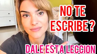 NO TE ESCRIBE? DALE ESTA LECCIÓN!