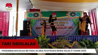 TARI NDOLALAK PADA PELEPASAN SISWA KELAS 9 TAHUN 2022