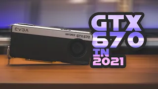 Is The 60$ GTX 670 Still Good in 2021??