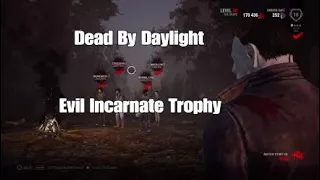 Dead By Daylight - Evil Incarnate Trophy - PS4
