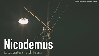 Nicodemus - John 3:1-21