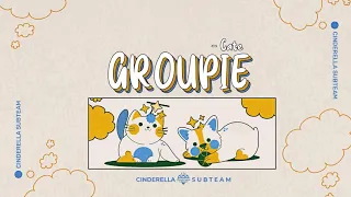 [Vietsub] GROUPIE - CATE