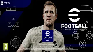 PES 2024 eFOOTBALL PPSSPP CAMERA PS5 FOR ANDROID & IOS !!
