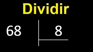 Dividir 68 entre 8 , division inexacta con resultado decimal  . Como se dividen 2 numeros