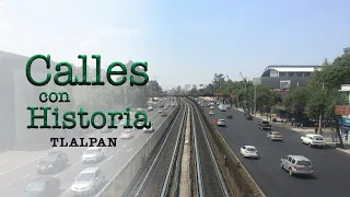 Calles con historia | Tlalpan
