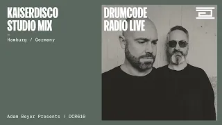 Kaiserdisco studio mix from Hamburg, Germany [Drumcode Radio Live / DCR610]