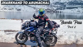 Bumla Pass 15,200 Ft. Part-2, India- China Border, Tawang To Bumla Pass 2021, Jharkhand to Arunachal