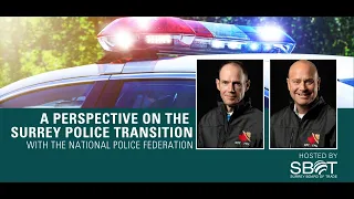 A Perspective on the Surrey Police Transition