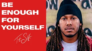 Be Enough for Yourself | Trent Shelton