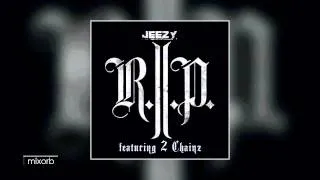 Young Jeezy - R.I.P. ft. 2 Chainz (It's Tha World)